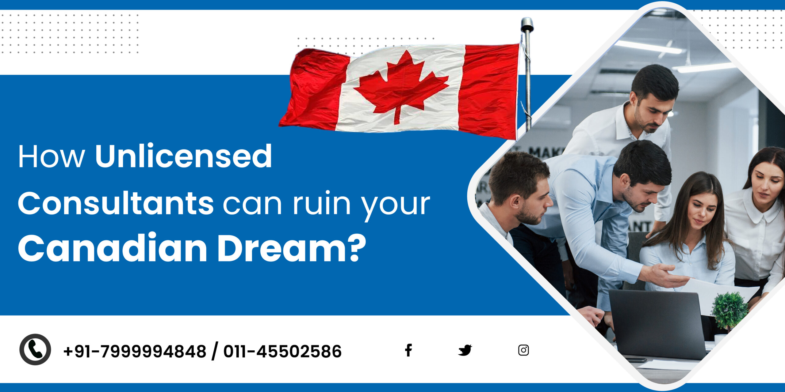 How Unlicensed Consultants can ruin your Canadian dream?