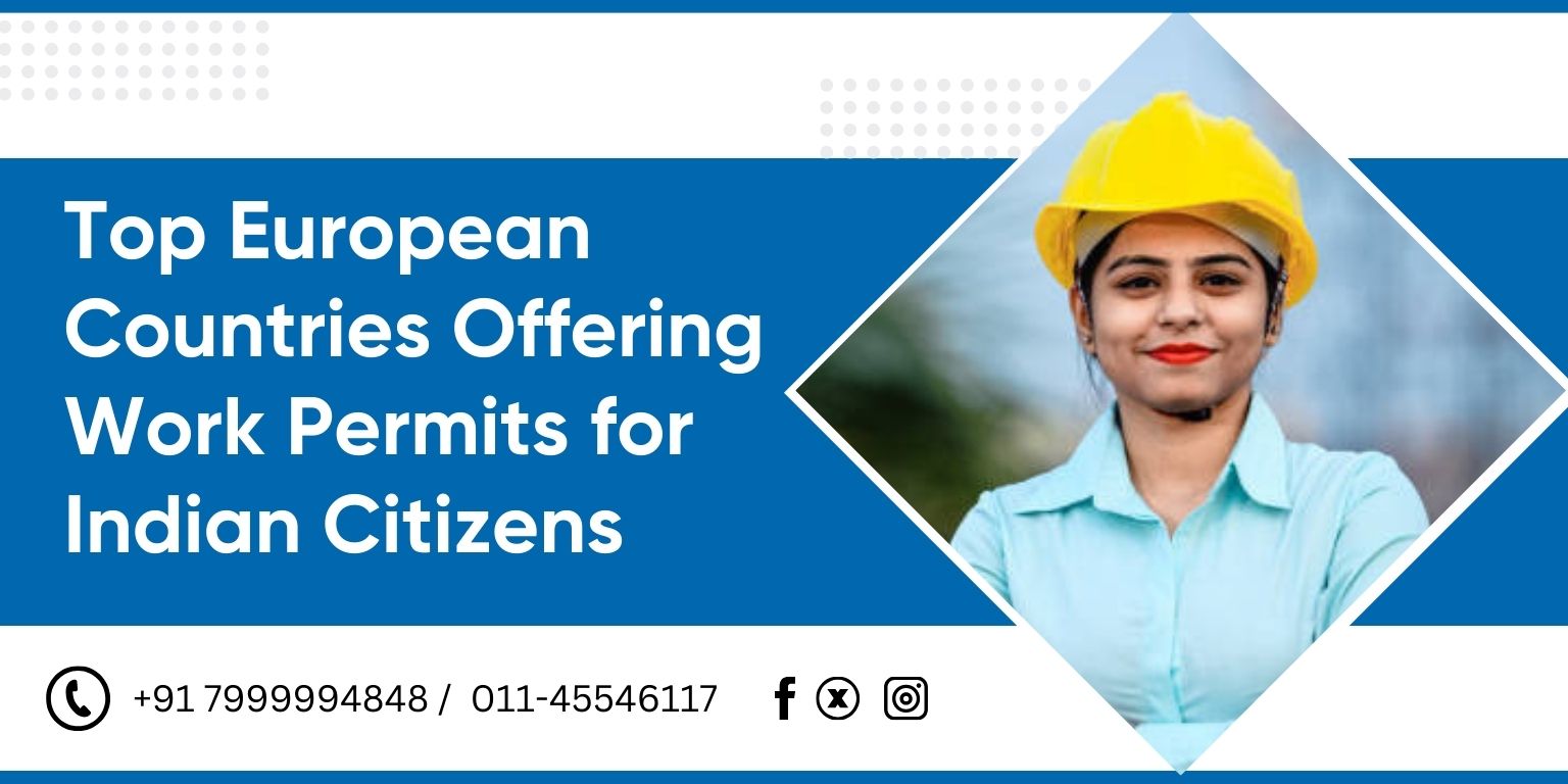 Top European Countries Offering Work Permits for Indian Citizens