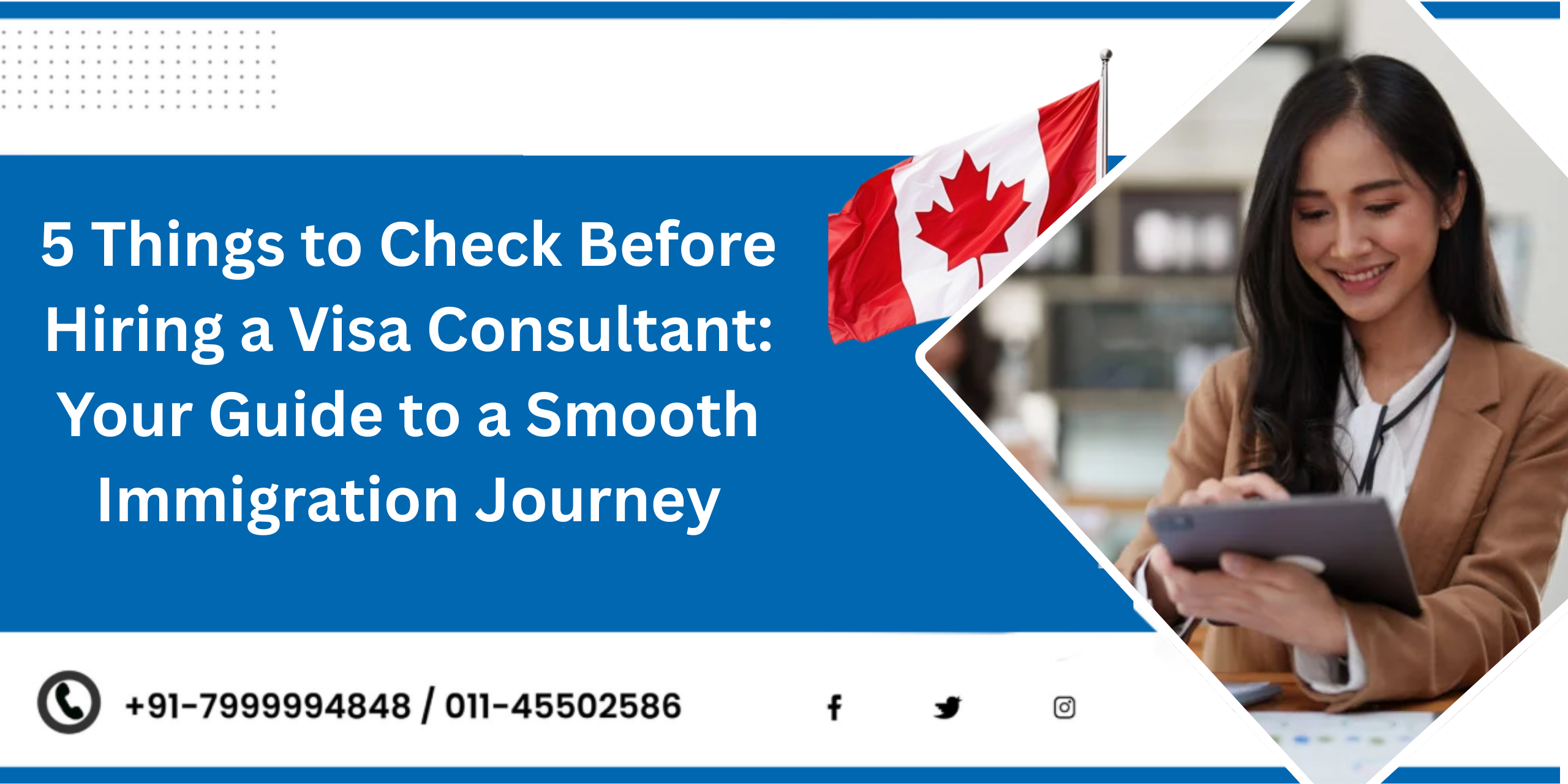 5 Things to Check before Hiring a Visa Consultant