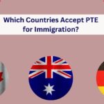 Which countries accept PTE for immigration?